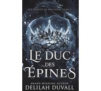 Le Duc des Espine: UNE ROMANCE FAE VICTORIENNE ET GOTHIQUE (Princes of Nocturne - French)