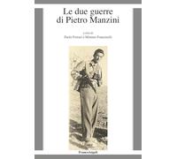 Le due guerre di Pietro Manzini (La società moderna e contemp. Anal.contr.)
