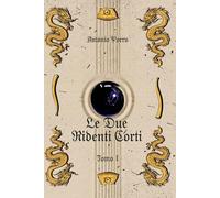 Le Due Ridenti Corti - Tomo 1 (La Saga dei Dieci Araldi)