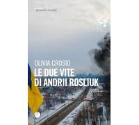 Le due vite di Andrii Rosliuk (Eclypse)