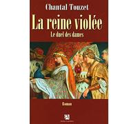 Le duel des dames, tome 2: La reine violée
