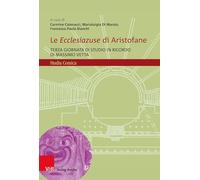 Le Ecclesiazuse di Aristofane: Terza giornata di studio in ricordo di Massimo Vetta: Band 028 (Studia Comica)