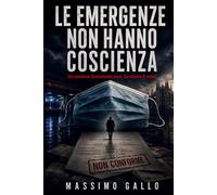 LE EMERGENZE NON HANNO COSCIENZA: Una pandemia. Duecentomila morti. Un miliardo di motivi. (CICLO DEI TRADIMENTI)