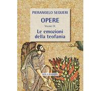 Le emozioni della teofania (Opere di PierAngelo Sequeri)