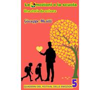 Le emozioni e la scuola: Una storia da scrivere (Festival delle emozioni)