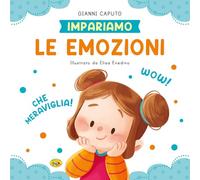 Le emozioni. Ediz. a colori (Impariamo)
