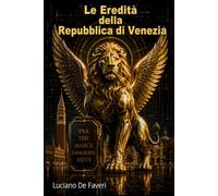 Le eredità della Repubblica di Venezia