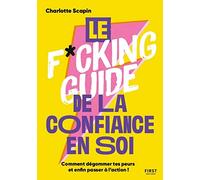 Le f*cking guide de la confiance en soi