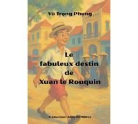 Le Fabuleux Destin de Xuan le Rouquin: Số Đỏ, satire de la société coloniale vietnamienne