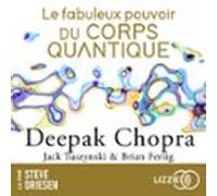 Le Fabuleux Pouvoir Du Corps Quantique