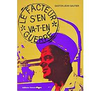 le facteur s'en va t-en guerre