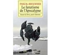 Le Fanatisme De L Apocalypse: Sauver La Terre Punir L Homme