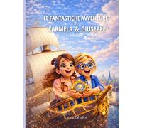 Le Fantastiche Avventure di Carmela e Giuseppe - Volume 2: Il Viaggio nel Tempo