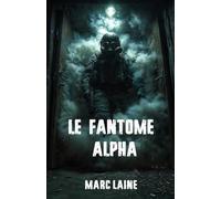 Le fantôme alpha