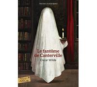 Le fantôme de Canterville: Suivi de Le crime de lord Arthur Savile