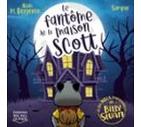 Le Fantôme De La Maison Scott (audiolibro)