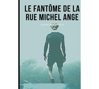 Le fantôme de la rue Michel Ange (French Edition)