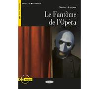 Le Fantôme de l'Opéra. Buch + Audio-CD: Französische Lektüre für das 2., 3. und 4. Lernjahr