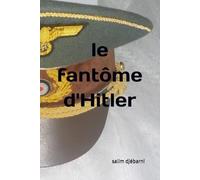le fantôme d'Hitler (d'hier à aujourd'hui)