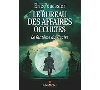 Le fantôme du Vicaire – Le Bureau Des Affaires Occultes Volume 2 – Les Éditions Albin Michel
