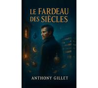 Le fardeau des siècles