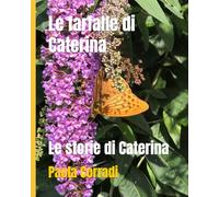 Le farfalle di Caterina: Le storie di Caterina