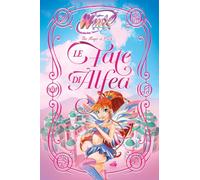 Le fate di Alfea. Winx club. Ediz. illustrata