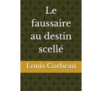 Le faussaire au destin scellé