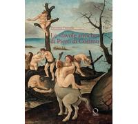Le «favole antiche» di Piero di Cosimo (Saggi in officina)