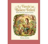 LE FAVOLE DEL BOSCO FELICE: Teddybear and friends (LEFAVOLEDITERESA)