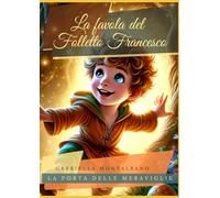 Le favole del Folletto Francesco: Storie di missioni