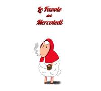 Le favole del mercoledì: Storielle balorde con morale ambigua