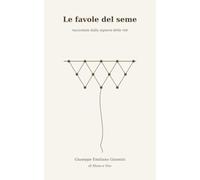 Le favole del seme: raccontate dalla signora delle reti