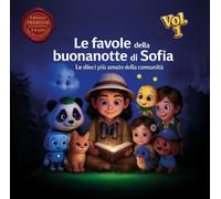 Le favole della buonanotte di Sofia (Vol. 1)