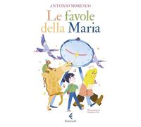 Le favole della Maria (Feltrinelli kids)