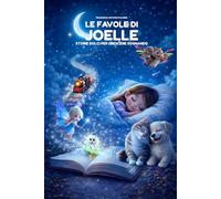LE FAVOLE DI JOELLE: Storie dolci per crescere sognando