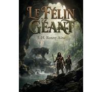 Le Félin géant: À la découverte des terres oubliées et des mystères enfouis