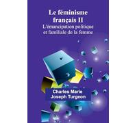 Le féminisme français II: L’émancipation politique et familiale de la femme
