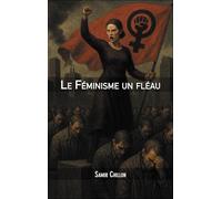 Le Féminisme un fléau