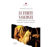 Le ferite nascoste. Le Marocchinate tra Storia, memoria e giustizia mancata (Life)