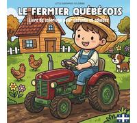Le Fermier Québécois: Livre de coloriage de la ferme pour adultes et enfants