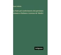 Le feste pel conferimento del patriziato romano a Giuliano e Lorenzo de' Medici