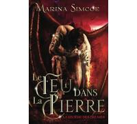Le Feu dans la Pierre: Partie 1