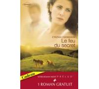 Le Feu Du Secret - Le Retour De Lamour (harlequin Prélud) (ebook)