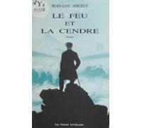 Le Feu Et La Cendre (ebook)