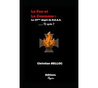 LE FEU ET LA COURONNE: Le 33ème degré du R.E.A.A. et Après ?