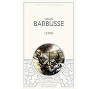 Le feu: Journal d'une escouade