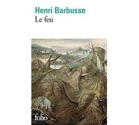 Le feu: Journal d'une escouade