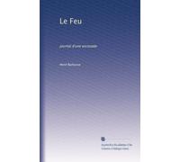 Le Feu: journal d'une escouade: Volume 2