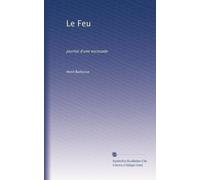 Le Feu: journal d'une escouade: Volume 3